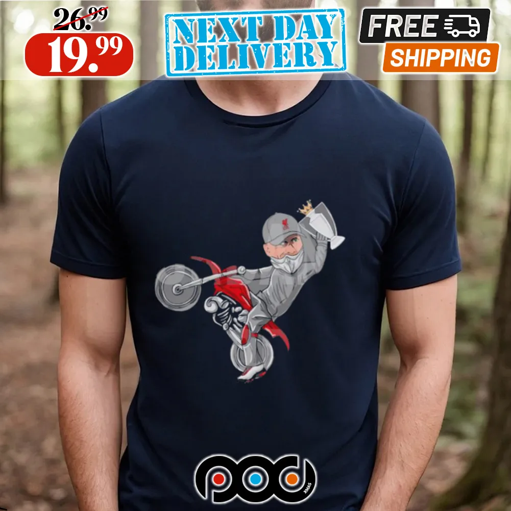 Jurgen Klopp Riding Motorcycle Nickin’ Your Trophies Shirt