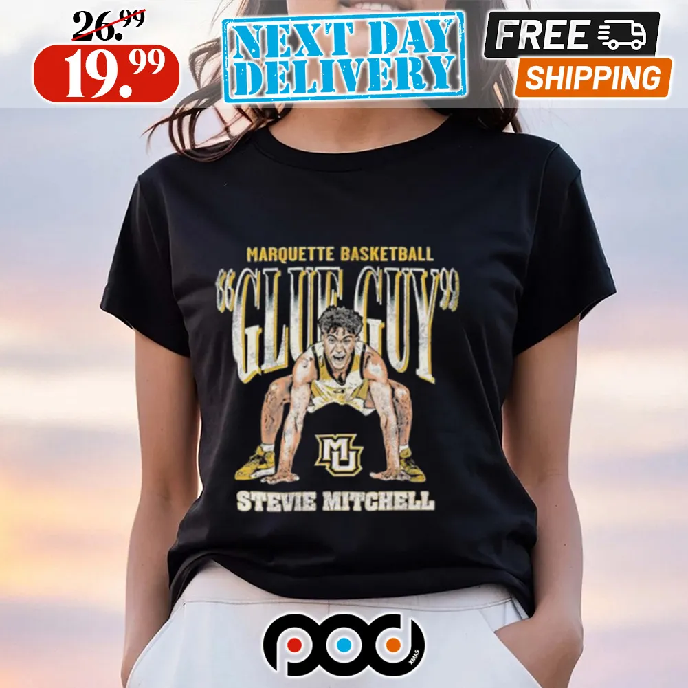 Marquette Basketball Glue Guy Stevie Mitchell Shirt