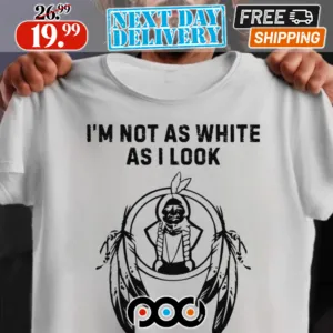 Native America I'm Not As White As I Look Dreamcatcher Shirt