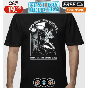 North Dorset Hunt Saboteurs Direct Action Saving Lives Shirt