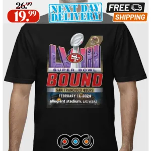 Super Bowl LVIII The Bound 49ers February 11 2024 Allegiant Stadium Las Vegas Shirt