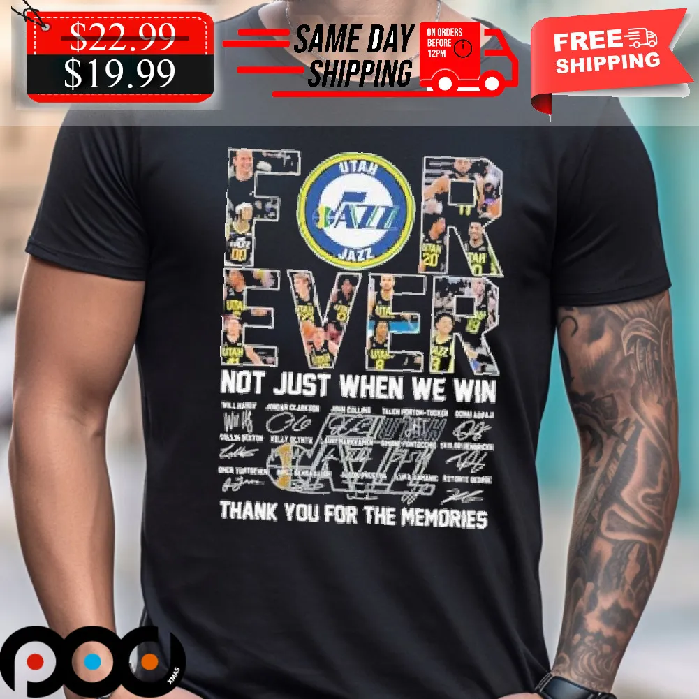 Utah Jazz Forever Fan Not Just When Win Thank You For The Memories Shirt