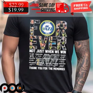 Utah Jazz Forever Fan Not Just When Win Thank You For The Memories Shirt