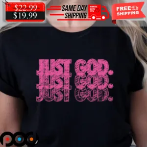 Jesus Just God Shirt