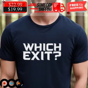 Which Exit Shirt