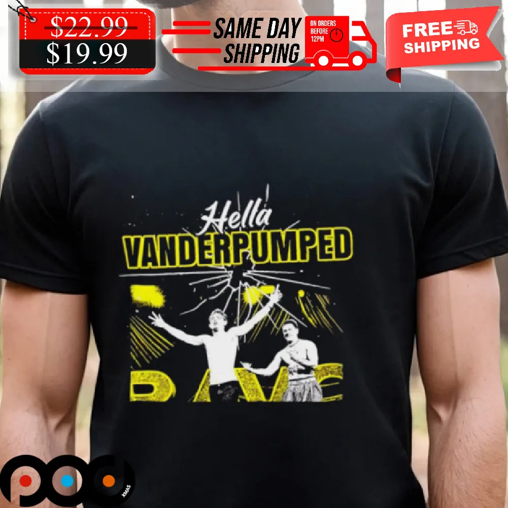 Hella Vanderpumped Shirt