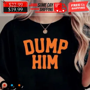 2024 Dump Him Shirt