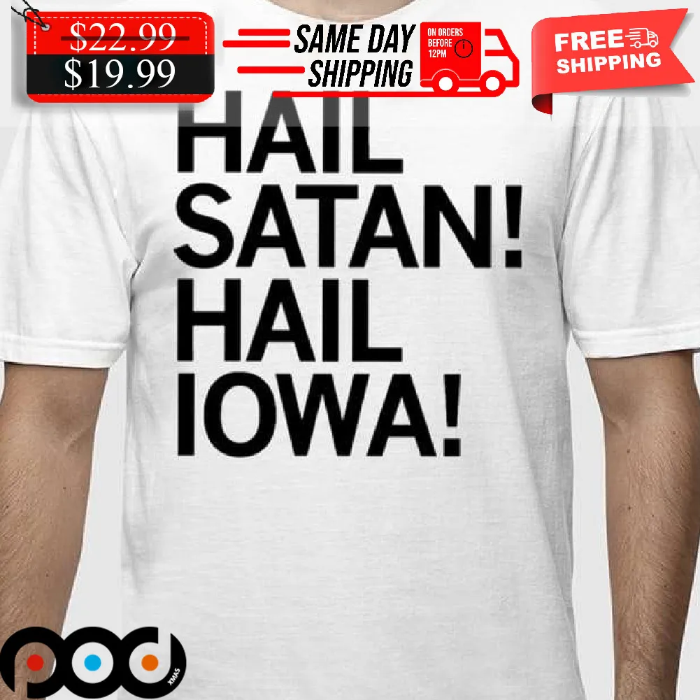 Hail Satan Hail Iowa Shirt