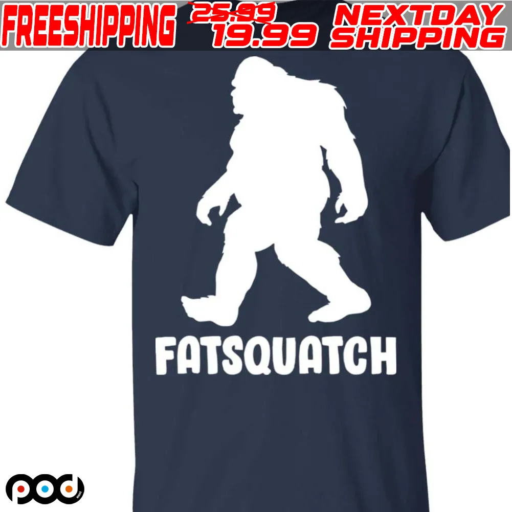 Bigfoot Fatsquatch Shirt