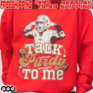 Brock Purdy Talk Purdy To Me Super Bowl 2024 Shirt