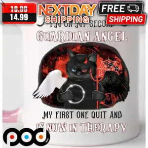 Black Cat Devil And Angel I'm On My Second Guardian Angel My First One Quit And Is Now In Therapy Shirt