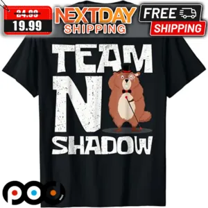 Team No Shadow Groundhog Day 2024 Shirt