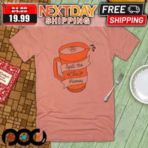 Tumbler Spill The Tea Honey Shirt
