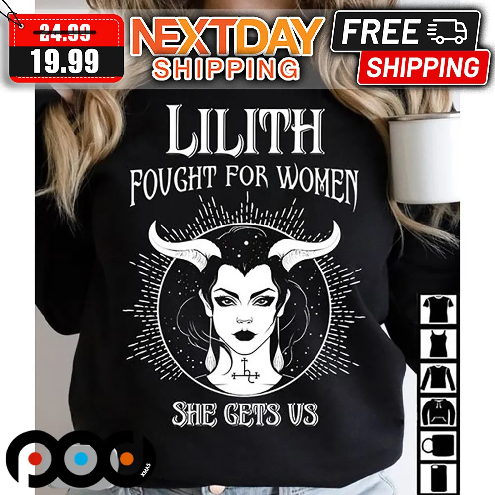 Witch Lilith Fought For Women She Gets Us Shirt