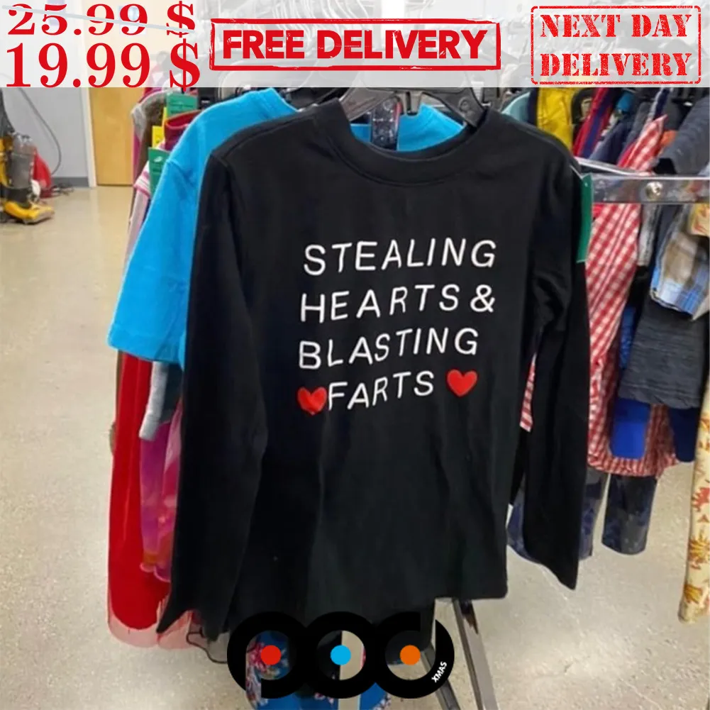 Stealing Hearts & Blasting Farts Shirt