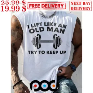 Gymmer I Know I Lift Like An Old Man Try To Keep Up Shirt