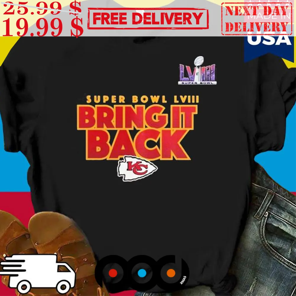 Kansas City Chiefs 2024 Super Bowl Bring It Back Shirt