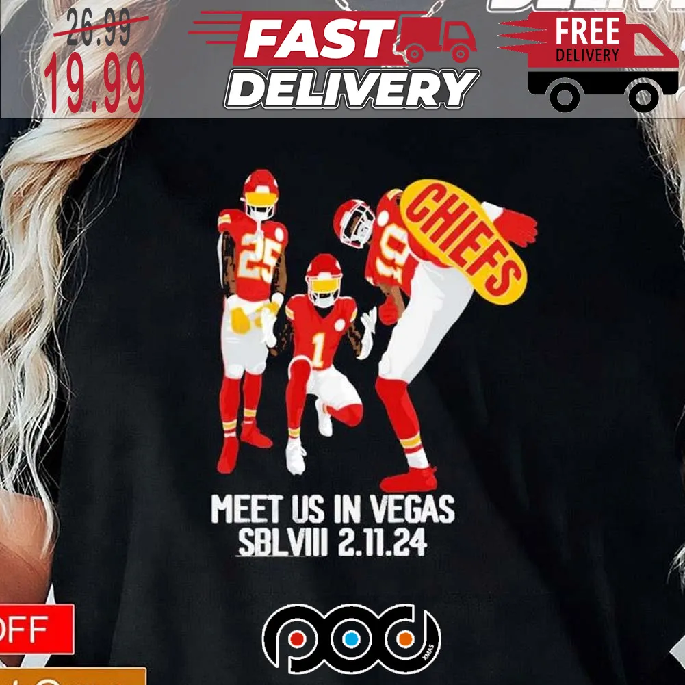 Kansas City Chiefs Meet Us In Vegas SBLVIII 2 11 24 Super Bowl NFL Shirt