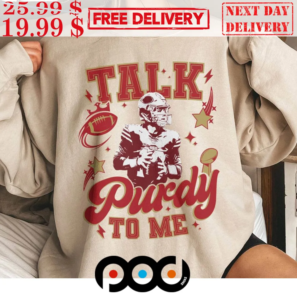 Creative Purdy Football Talk Purdy To Me Shirt