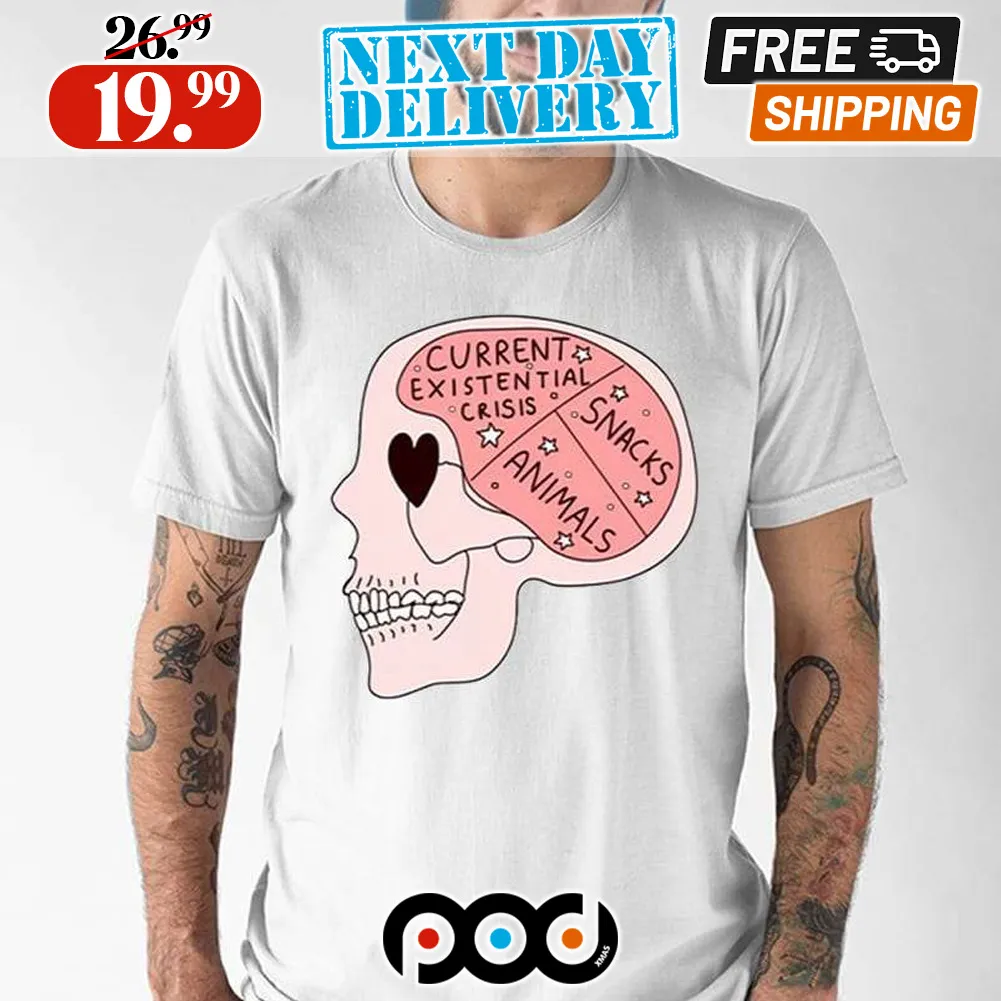 Brain Current Existential Crisis Snacks Animals Skull Shirt