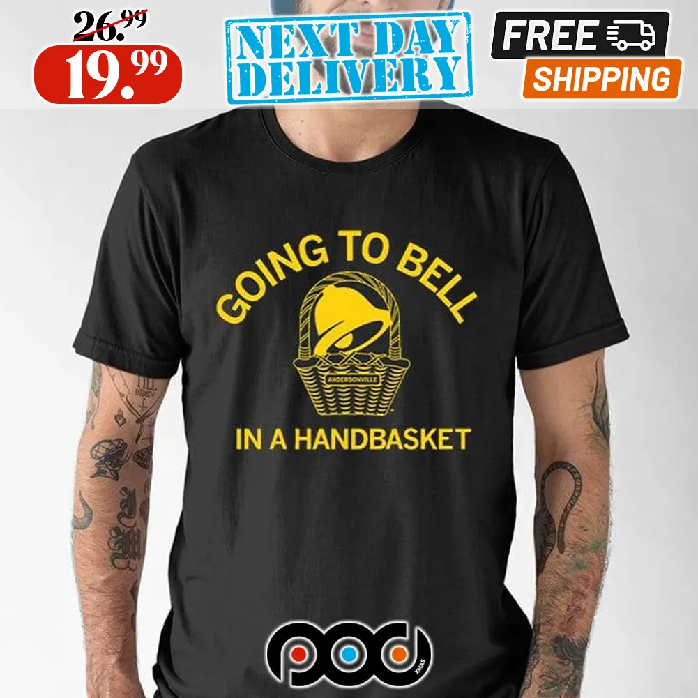 Going To Bell In A Handbasket Shirt