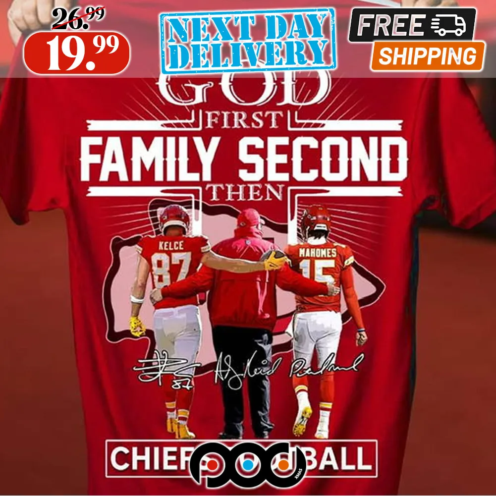 Kansas City God First Family Second Then Chiefs Football Signature Shjrt