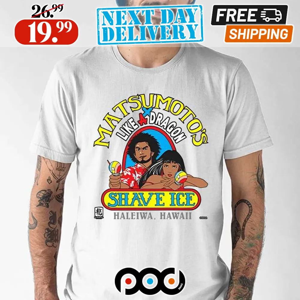Matsumoto’s Like A Dragon Shave Ice Haleiwa Hawaii Shirt