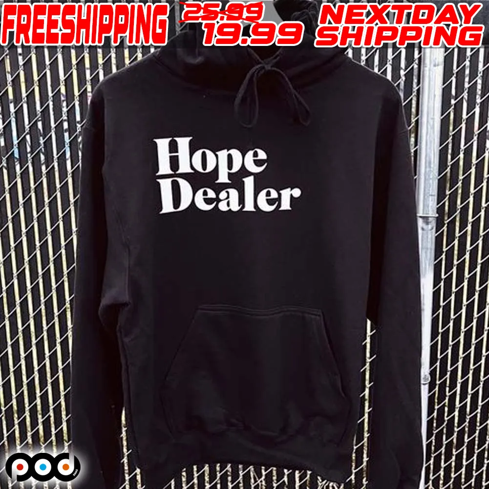 Hope Dealer Shirt