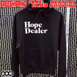 Hope Dealer Shirt