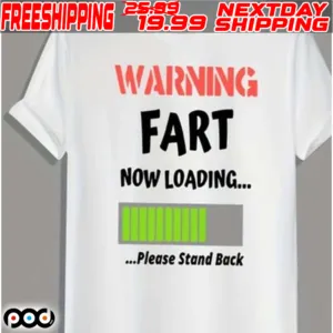 Warning Fart Now Loading Please Stand Back Shirt