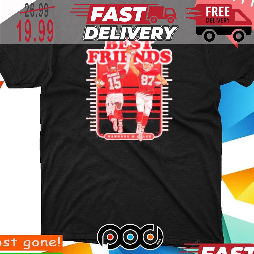 Best Friends Patrick Mahomes 15 And Travis Kelce 87 2024 Super Bowl NFL Shirt