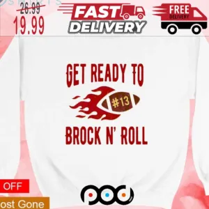 Get ready to Brock n Roll football shirt