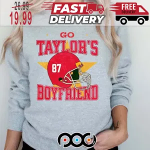 Go Taylor s Boyfriend 87 Super Bowl NFL Shirt