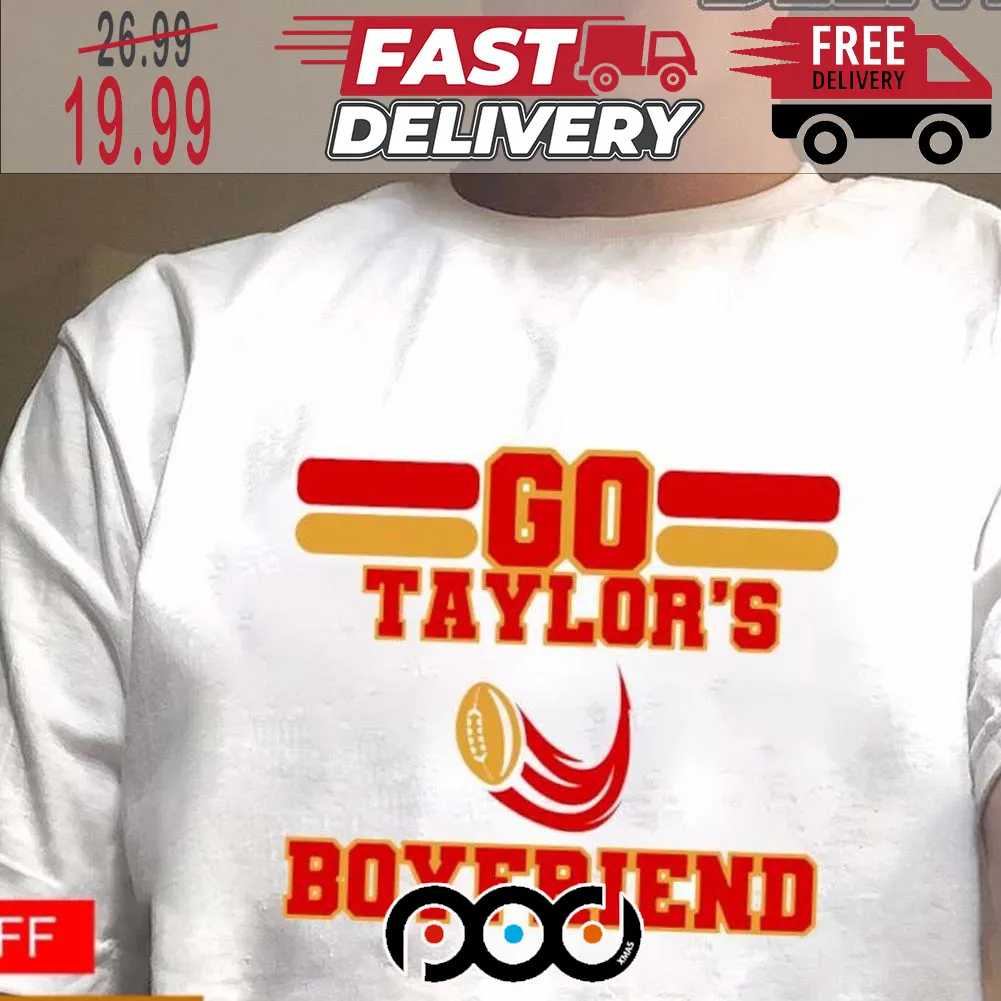 Go Taylor s Boyfriend Travis Kelce Chiefs Football Super Bowl NFL Shirt