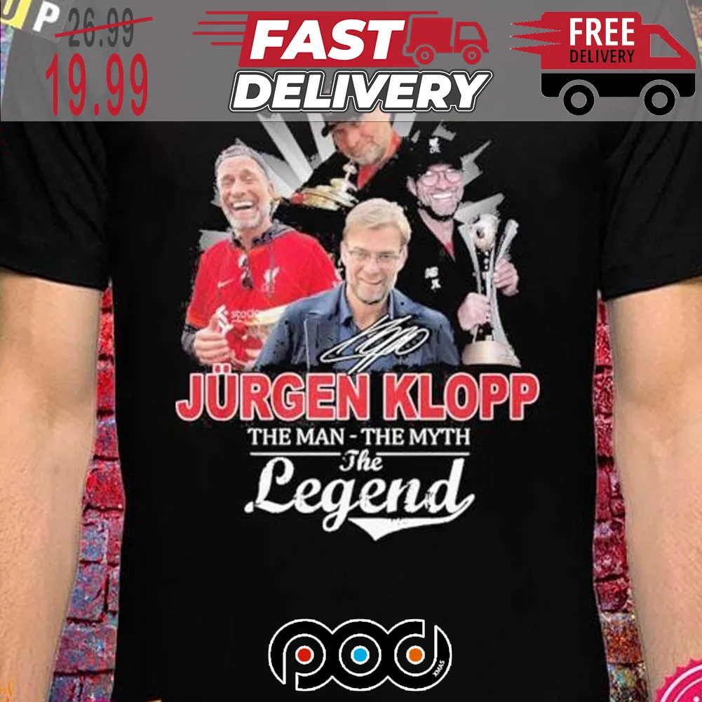 Jurgen Klopp The Man The Myth The Legend Shirt