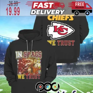 Kansas City Chiefs In Spags We Trust Super Bowl NFL Shirt
