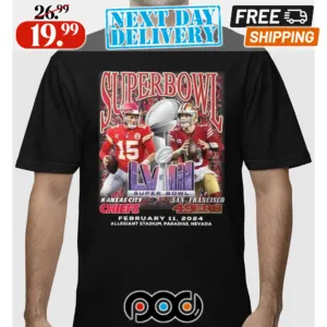 KC Chiefs Vs SF 49ers Super Bowl Lviii February 11 2024 Shirt