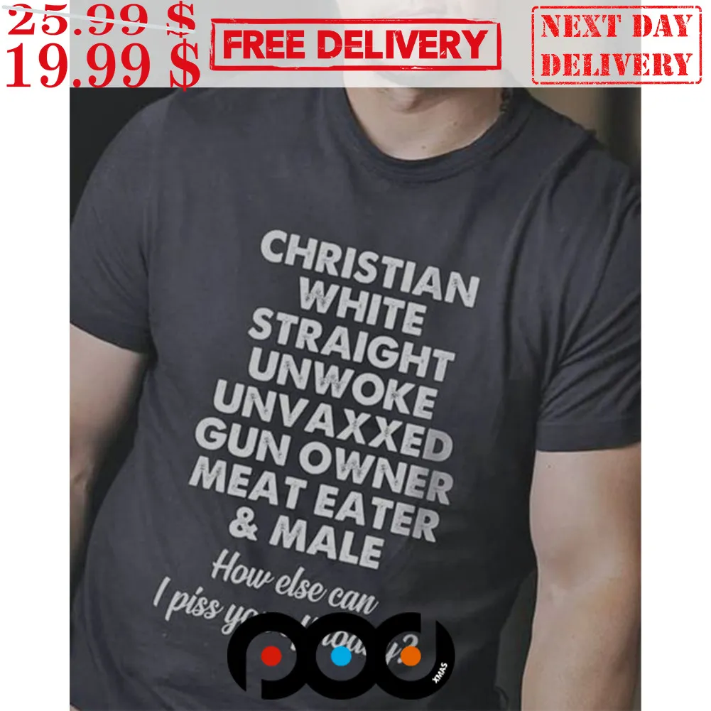 Christian White Straight Unwoke Unvaxxed Gun Owner Meat Eater & Male & Dirk Shirt