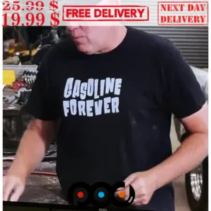 Gasoline Forever Shirt