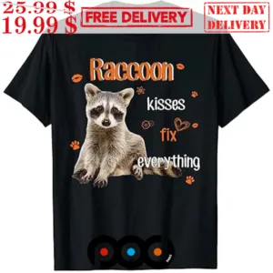 Raccoon Kisses Fix Everything Shirt