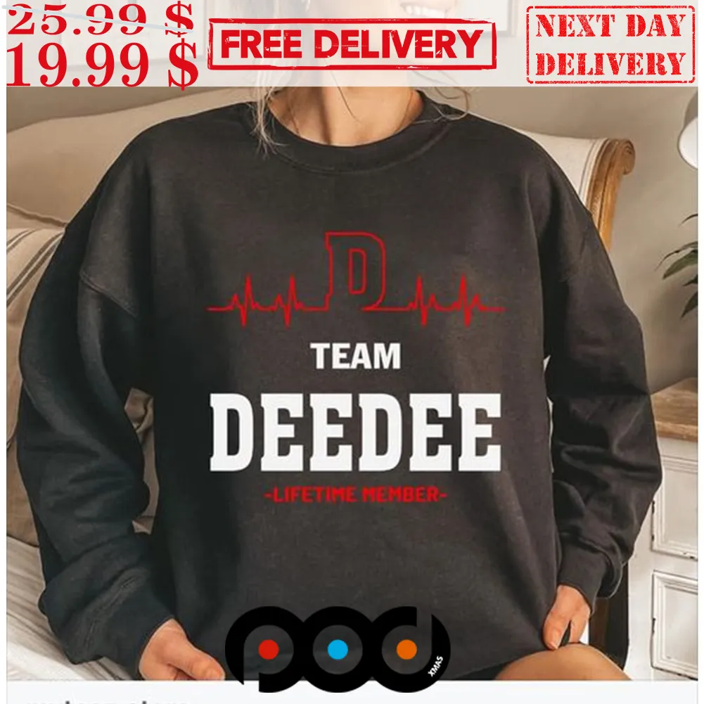 Team Deedee Lifetime Member Shirt