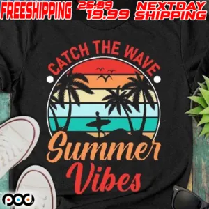 Catch The Wave Summer Vibes 2024 Shirt