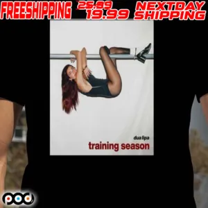 Dua Lipa Training Season 15 February 11 Pm Gmt Unisex Shirt