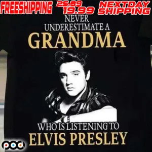 Never Underestimate A Grandmas Who Listens To Elvis Presley Shirt
