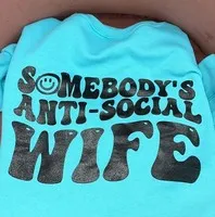Somebody's Anti Social Wife Shirt