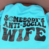 Somebody's Anti Social Wife Shirt