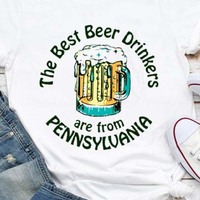 The Best Beer Drinkers Are From Pennsylvania Shirt