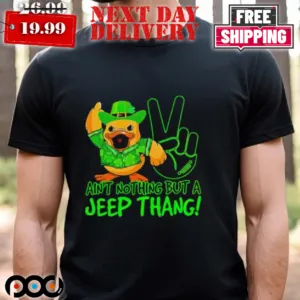 Duck Ain't Nothing But A Jee p Thang St Patrick's Day Shirt