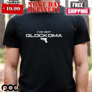 I've got Glockoma gun shirt