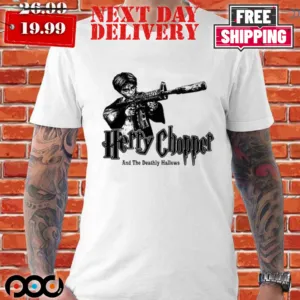 Herry Chopper And The Deathly Hallows Not Get Busy Or Die Studios Shirt